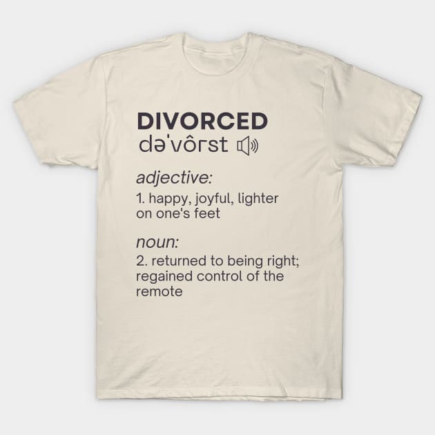 Divorced Dictionary definition T-Shirt by Blended Designs